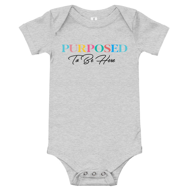 Purposed To Be Here Baby One Piece