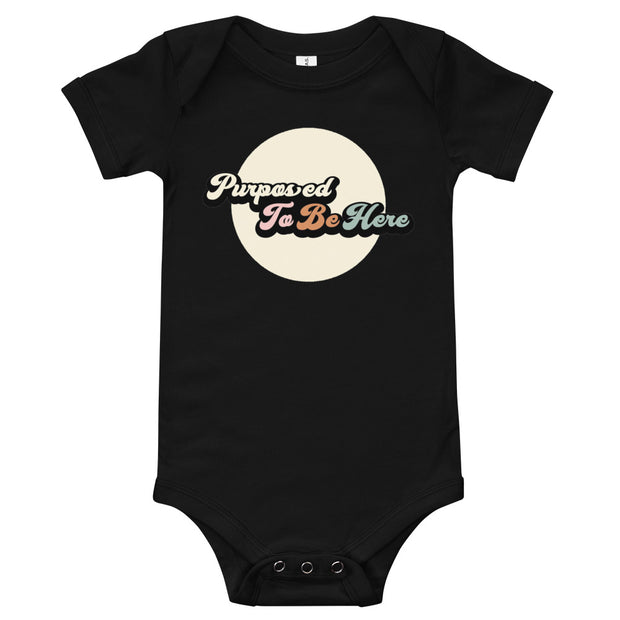 Purposed To Be Here Baby One Piece