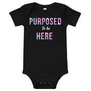 Purposed To Be Here Baby One Piece
