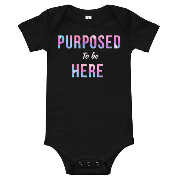 Purposed To Be Here Baby One Piece