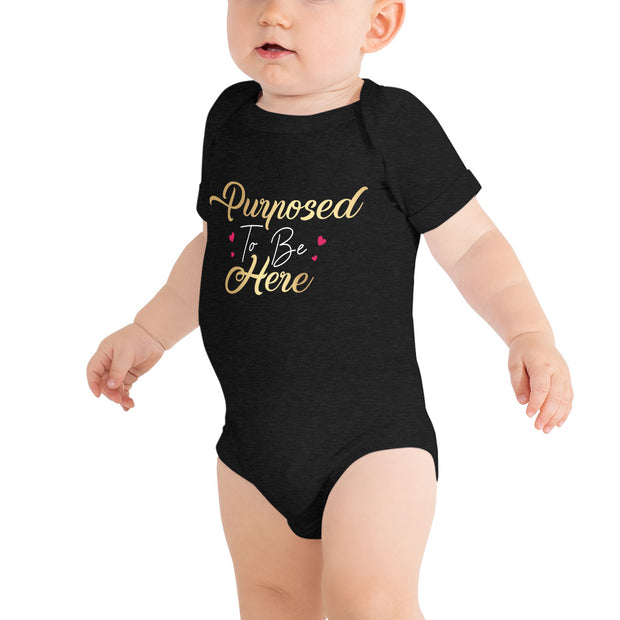 Purposed To Be Here Baby One Piece
