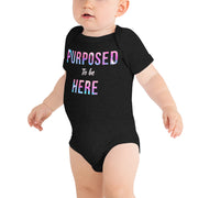 Purposed To Be Here Baby One Piece