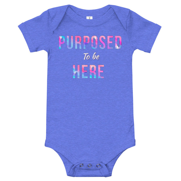 Purposed To Be Here Baby One Piece