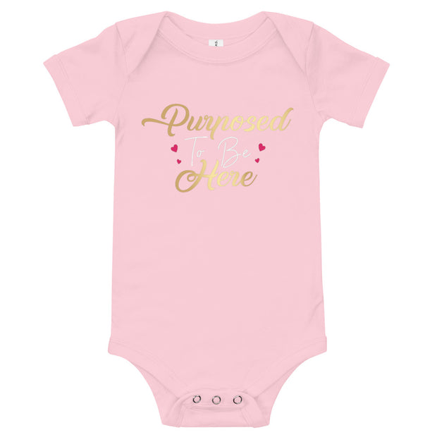Purposed To Be Here Baby One Piece