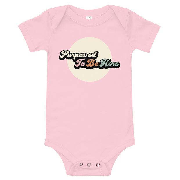 Purposed To Be Here Baby One Piece