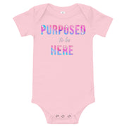 Purposed To Be Here Baby One Piece