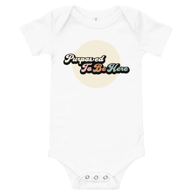 Purposed To Be Here Baby One Piece