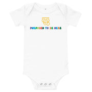 Purposed To Be Here Baby one piece