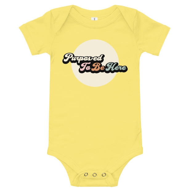Purposed To Be Here Baby One Piece