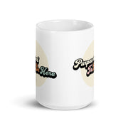 Purposed To Be Here White Glossy Mug