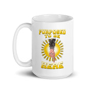 Purposed To Be Here White Glossy Mug