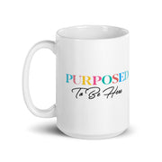 Purposed To Be Here White Glossy Mug