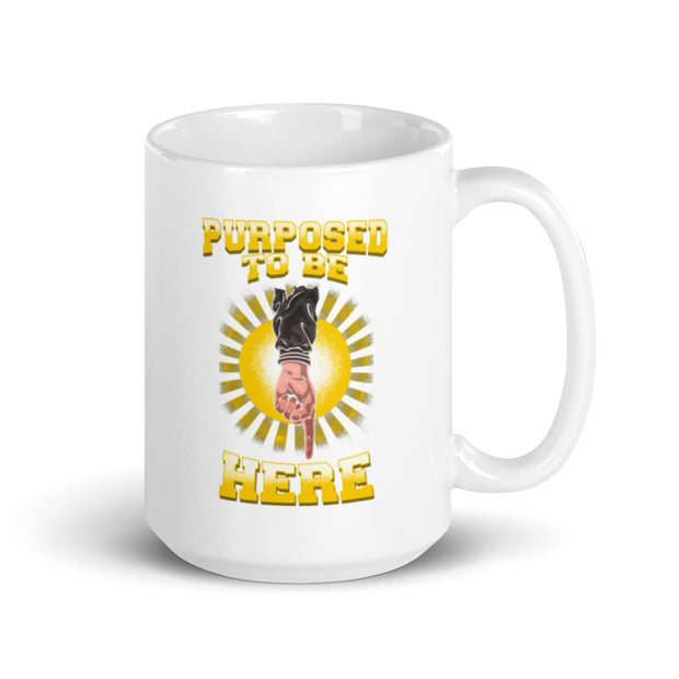 Purposed To Be Here White Glossy Mug